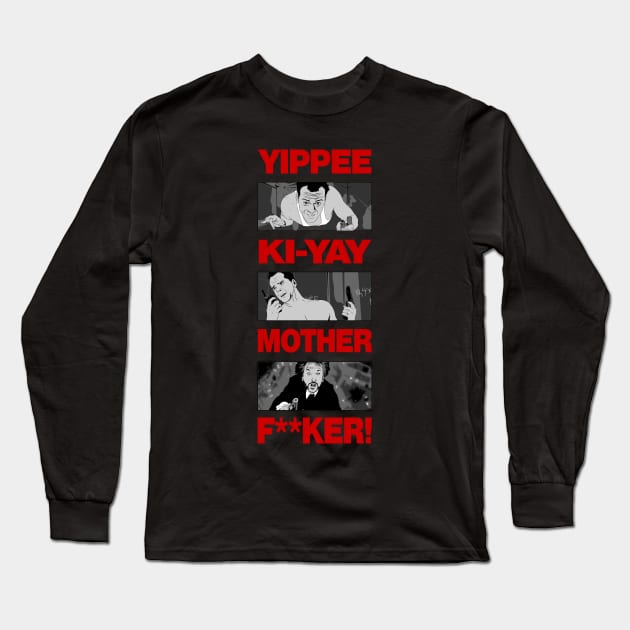 Yippee Ki-Yay MFer Long Sleeve T-Shirt by hayze